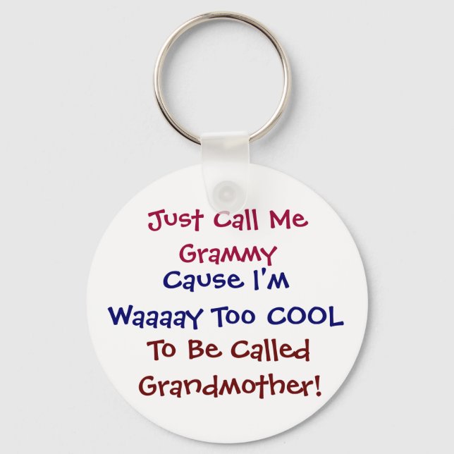Porte-clés Just Call Me Grammy Cool  Grandmother Keychain (Recto)