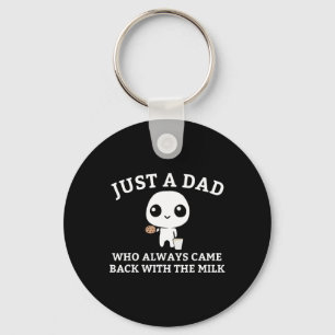 Porte-clés Juste un papa qui est toujours revenu avec le lait