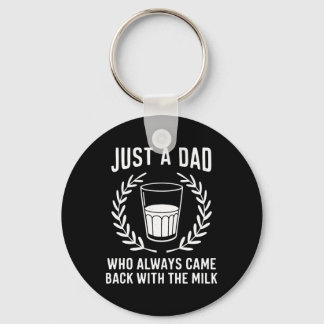 Porte-clés Juste un papa qui revient toujours avec le lait pè