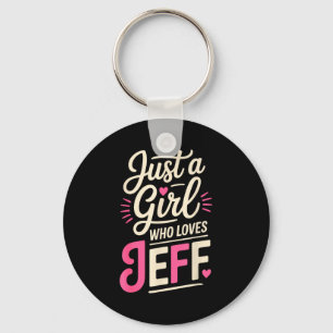 Porte-clés Juste une fille qui aime Jeff
