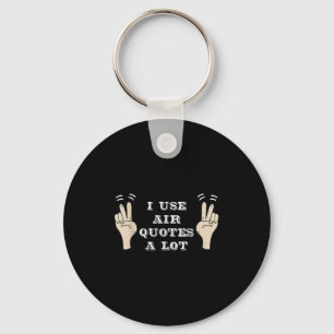 Porte-clés J'Utilise Les Citations D'Air Beaucoup Drôle