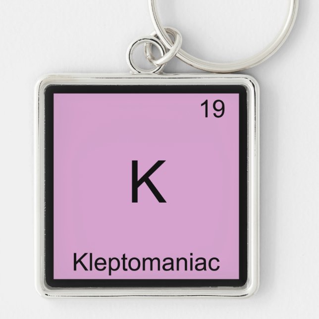 Porte-clés K - Kleptomane Symbole D'élément De Chimie Drôle (Devant)