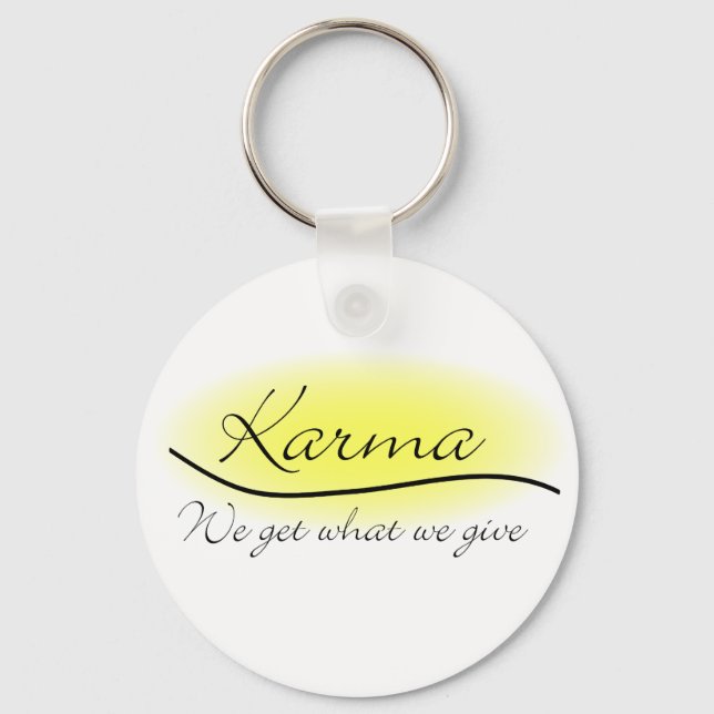 Porte-clés Karma - Nous Obtenons Ce Que Nous Donnons (Recto)