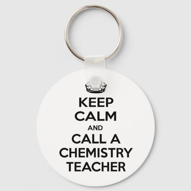 Porte-clés Keep Calm and Call a Chemistry Teacher (Recto)