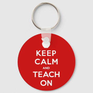 Porte-clés Keep Calm and Teach On Keychain