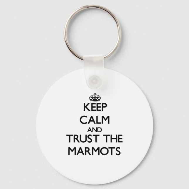 Porte-clés Keep calm and Trust the Marmots (Recto)