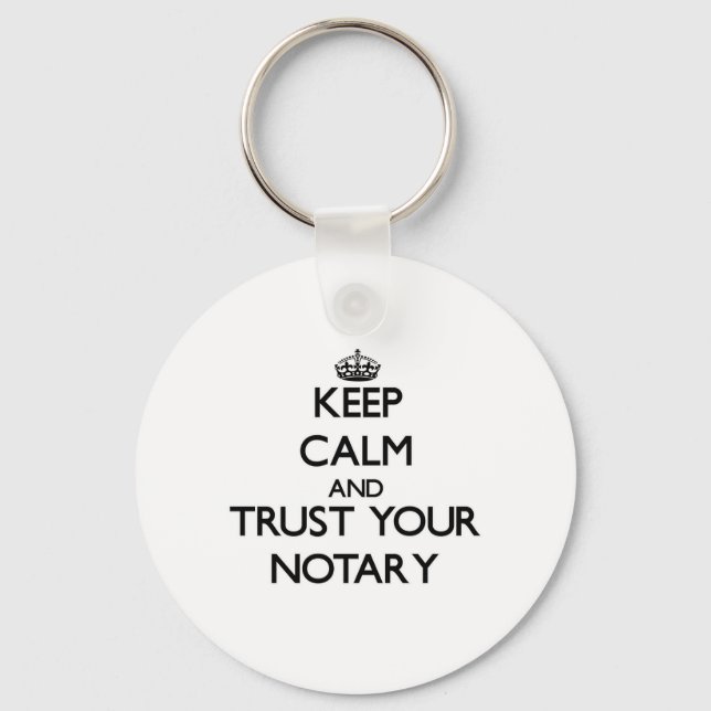 Porte-clés Keep Calm and Trust Your Notary (Recto)