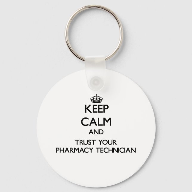 Porte-clés Keep Calm and Trust Your Pharmacy Technician (Recto)