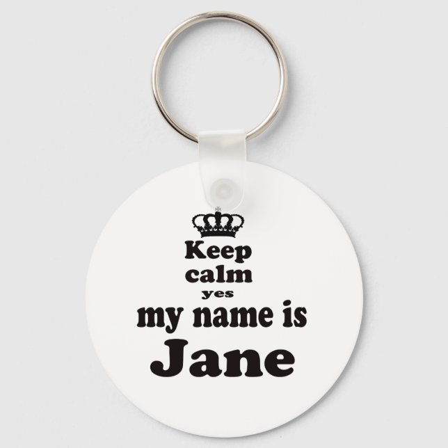 Porte-clés Keep Calm Yes My Name Is Jane (Recto)