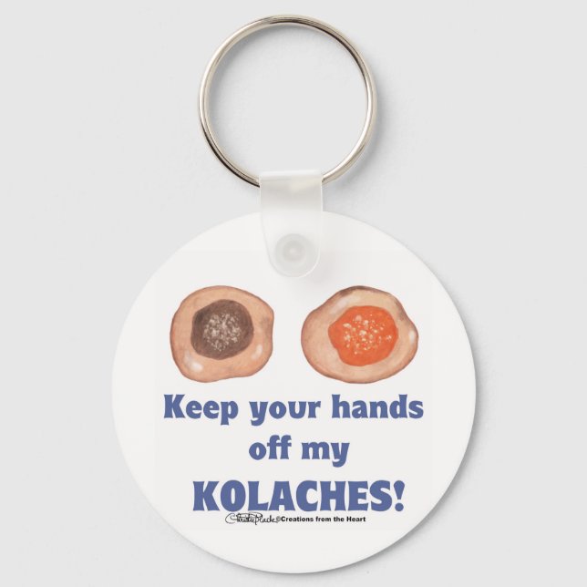 Porte-clés Keep your hands off my KOLACHES! Keychain (Recto)
