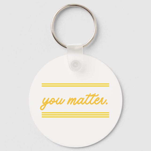 Porte-clés Keychain: You Matter (Recto)