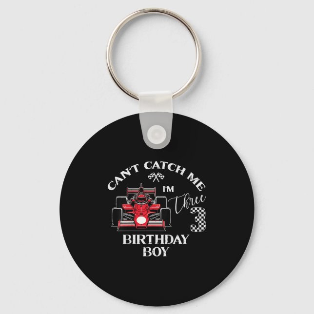 Porte-clés Kids 3rd Birthday Race Car Bday Boy Cant Catch Me  (Recto)