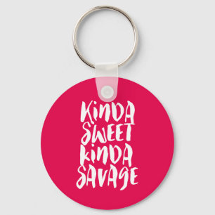 Porte-clés Kinda Sweet Kinda Savage Sassy Girl Attitude