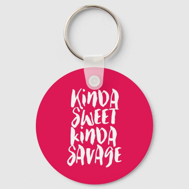 Porte-clés Kinda Sweet Kinda Savage Sassy Girl Attitude (Recto)