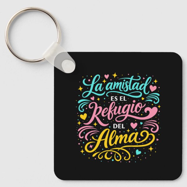 Porte-clés La amistad es el refugio del alma (Recto)