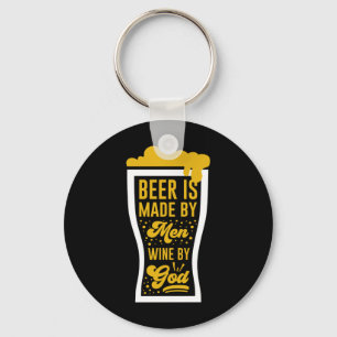 Porte-clés La Bière Est Faite Par Les Hommes