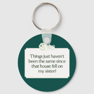 Porte-clés La Chambre est tombée sur ma soeur. porte - clé