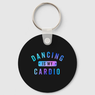 Porte-clés La Danse Est Mon Tee Cardio Pour Les Danseurs Qui