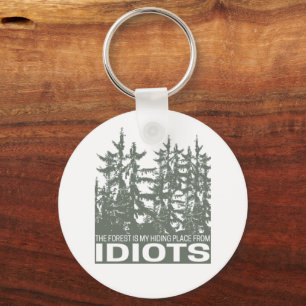 Porte-clés La forêt est ma cachette loin des idiots disant