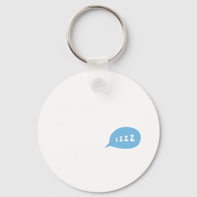 Porte-clés La paresse paie maintenant (Recto)