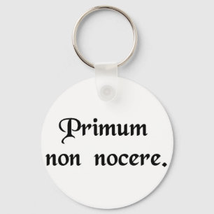 Porte-clés La première chose est de ne pas faire de mal.