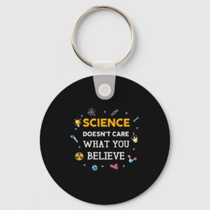Porte-clés La Science Ne Se Soucie Pas De Ce Que Vous Croyez