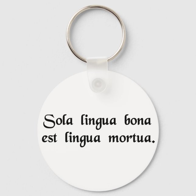 Porte-clés La seule bonne langue est une langue morte. (Recto)