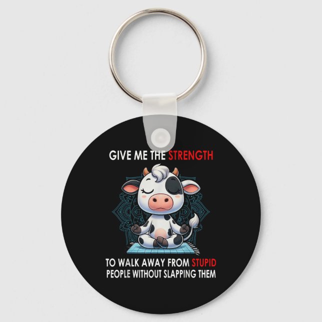 Porte-clés La Vache M'Offre La Force De Partir De Stupides (Recto)