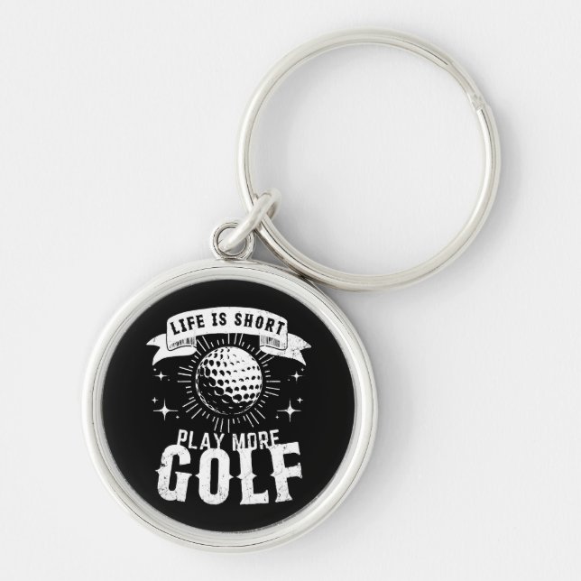 Porte-clés La vie est courte. Jouez plus au golf (Devant)