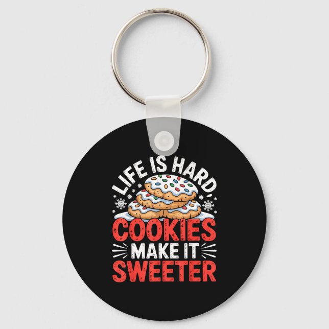 Porte-clés La vie est dure les cookies rendent cela plus doux (Recto)