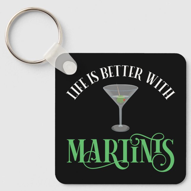 Porte-clés La vie est meilleure avec des Martinis (Recto)