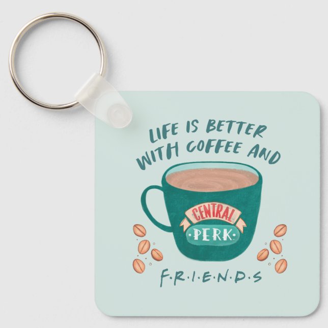 Porte-clés La vie est meilleure avec du café et des AMIS™ (Recto)
