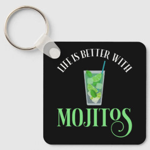 Porte-clés La Vie Est Meilleure Avec Mojitos