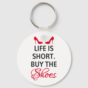 Porte-clés La vie est short, achètent les chaussures