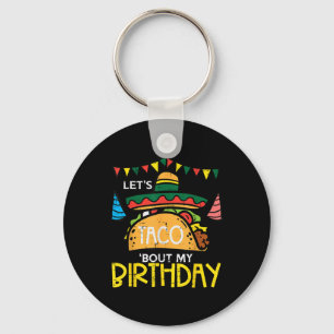 Porte-clés Laisse Taco Bout Mon Anniversaire Funny Mexicain P