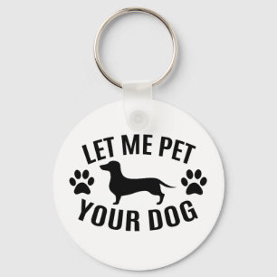 Porte-clés Laissez-Moi Caresser Votre Chien - T-Shirt pour Am