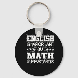 Porte-clés L'Anglais Est Important La Mathématiques Est Impor