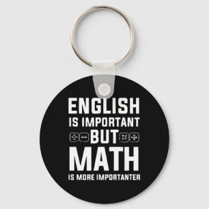 Porte-clés L'Anglais Est Important, Mais Les Maths Sont Plus