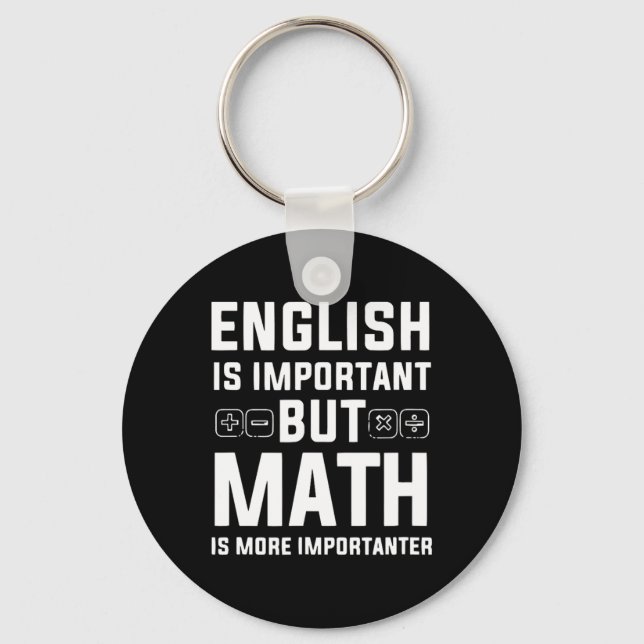 Porte-clés L'Anglais Est Important, Mais Les Maths Sont Plus  (Recto)