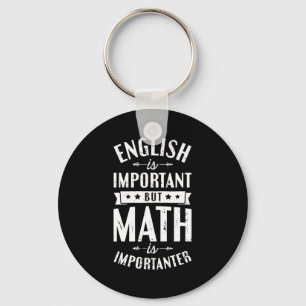 Porte-clés L'anglais est important mais les maths sont plus i