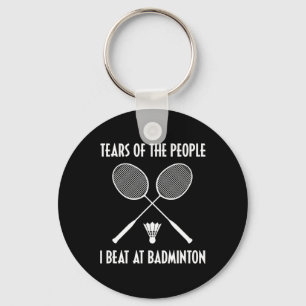 Porte-clés Larmes Des Gens Que Je Bats À Volant de badminton