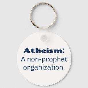 Porte-clés L'athéisme : Une organisation non prophète. Funny 
