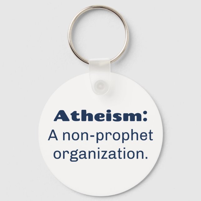 Porte-clés L'athéisme : Une organisation non prophète. Funny  (Recto)
