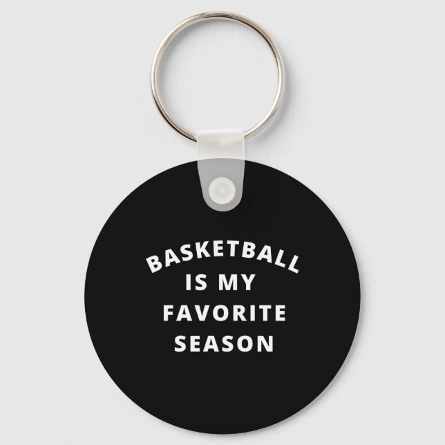 Porte-clés Le Basket-Ball Est Ma Saison Préférée 1 (2) (Recto)