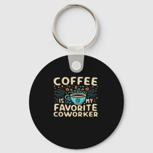 Porte-clés Le Café Est Mon Coworker Préféré Viral