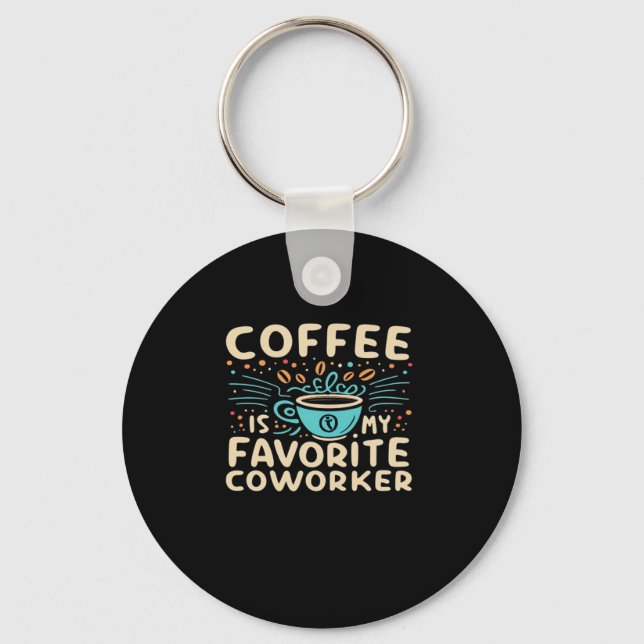 Porte-clés Le Café Est Mon Coworker Préféré Viral (Recto)