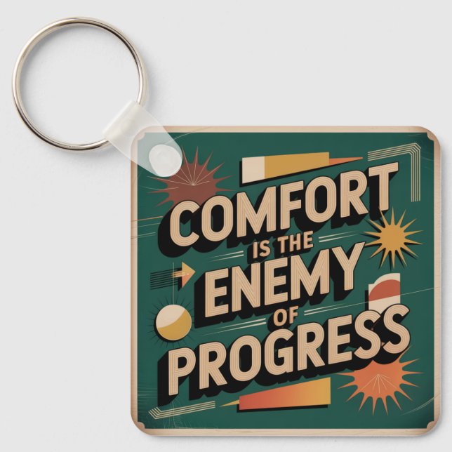 Porte-clés Le confort est l'ennemi du progrès (Recto)