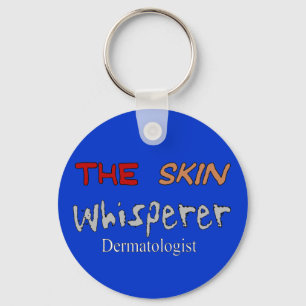 Porte-clés Le Dermatologue Donne Le Whisperer De La Peau