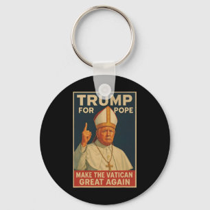 Porte-clés Le Pape Trump Drôle Le Président Trump Veut Être L