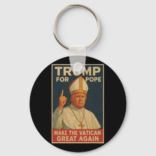 Porte-clés Le Pape Trump Drôle Le Président Trump Veut Être L
